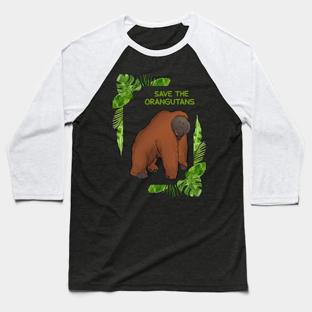 Save the Orangutans, Orangutan Lover Baseball T-Shirt by dukito